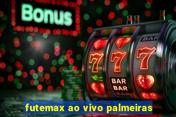 futemax ao vivo palmeiras